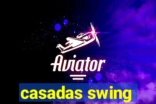 casadas swing